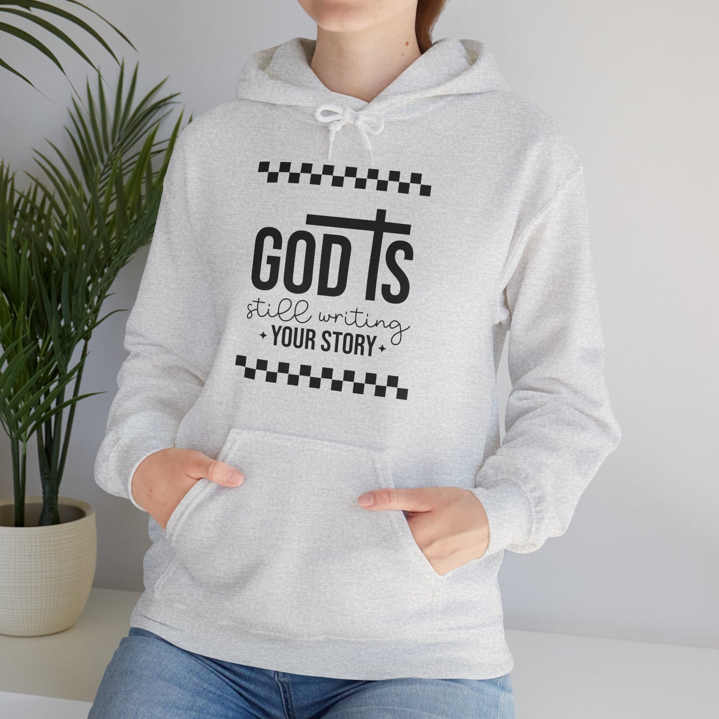 God is Still Writing My Story Unisex Hoodie Sweatshirt