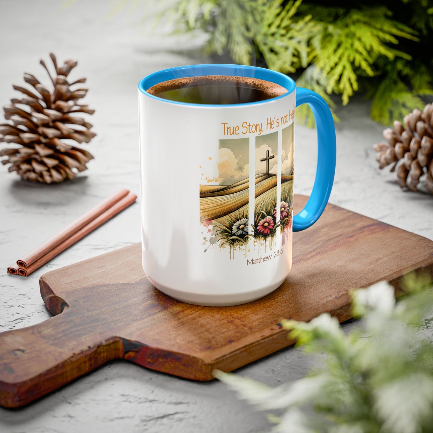Inspirational Colorful Mug - True Story, He's Not Here! - Perfect for Gifting & Everyday Use