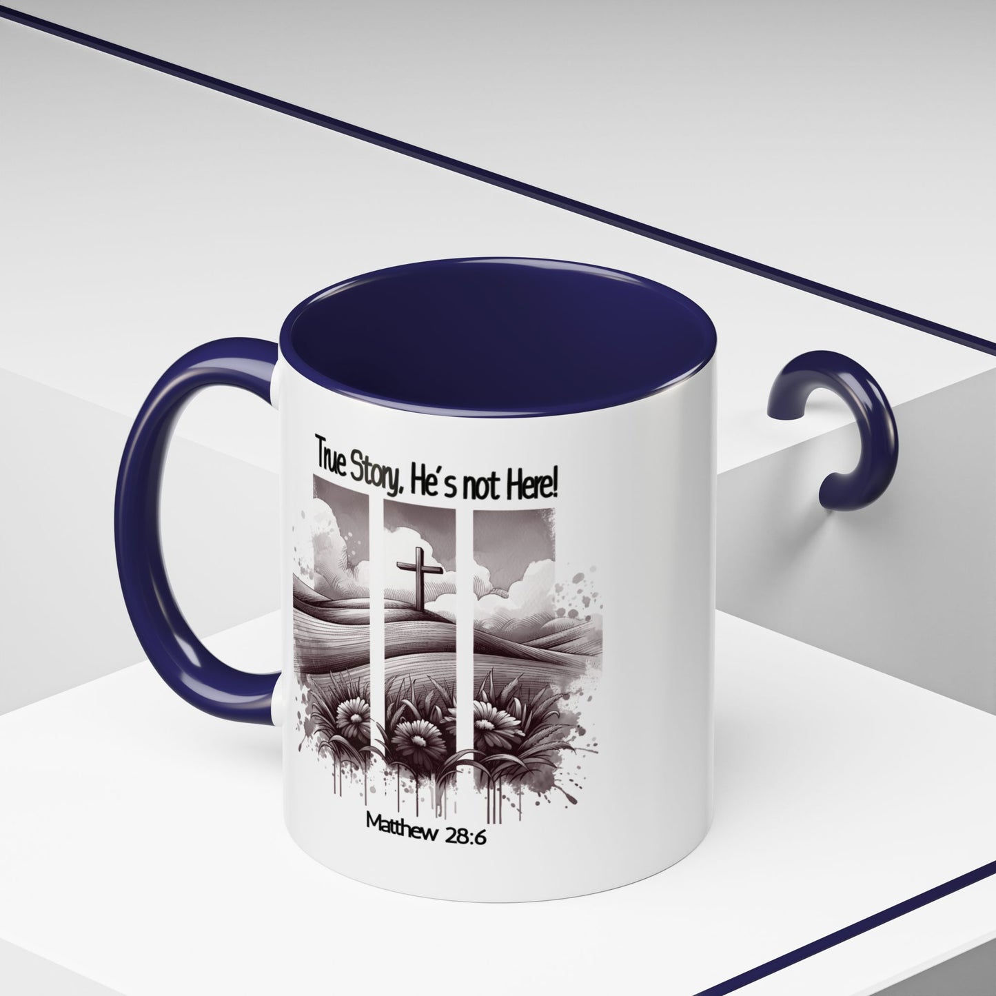 Inspirational Accent Coffee Mug - True Story, He's Not Here (Matthew 28:6) 11oz/ Faith Gift