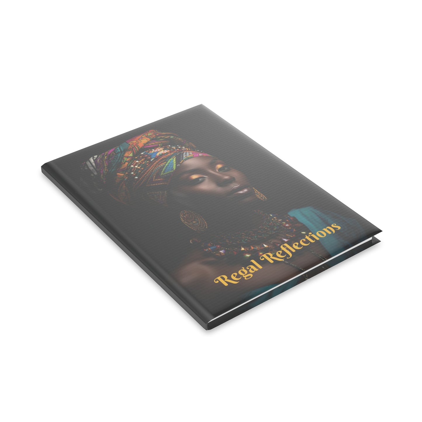 Regal Reflections: African Majesty A Hardcover Notebook