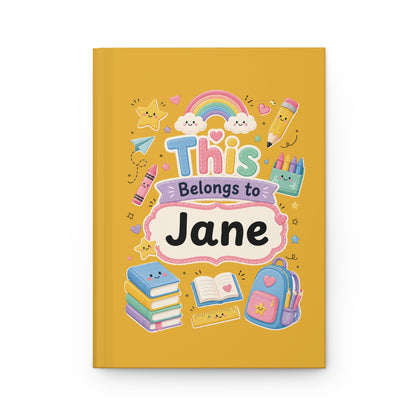 Personalized Kids Yellow Hardcover Notebook — "This Belongs to [Name]" Cute School Notebook/Back to School.
