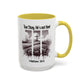 Inspirational Religious Mug - True Story, He's Not Here! (11oz or 15oz)