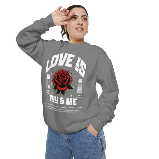 You and Me Valentines Unisex Comfort Colors Garment-Dyed Sweatshirt