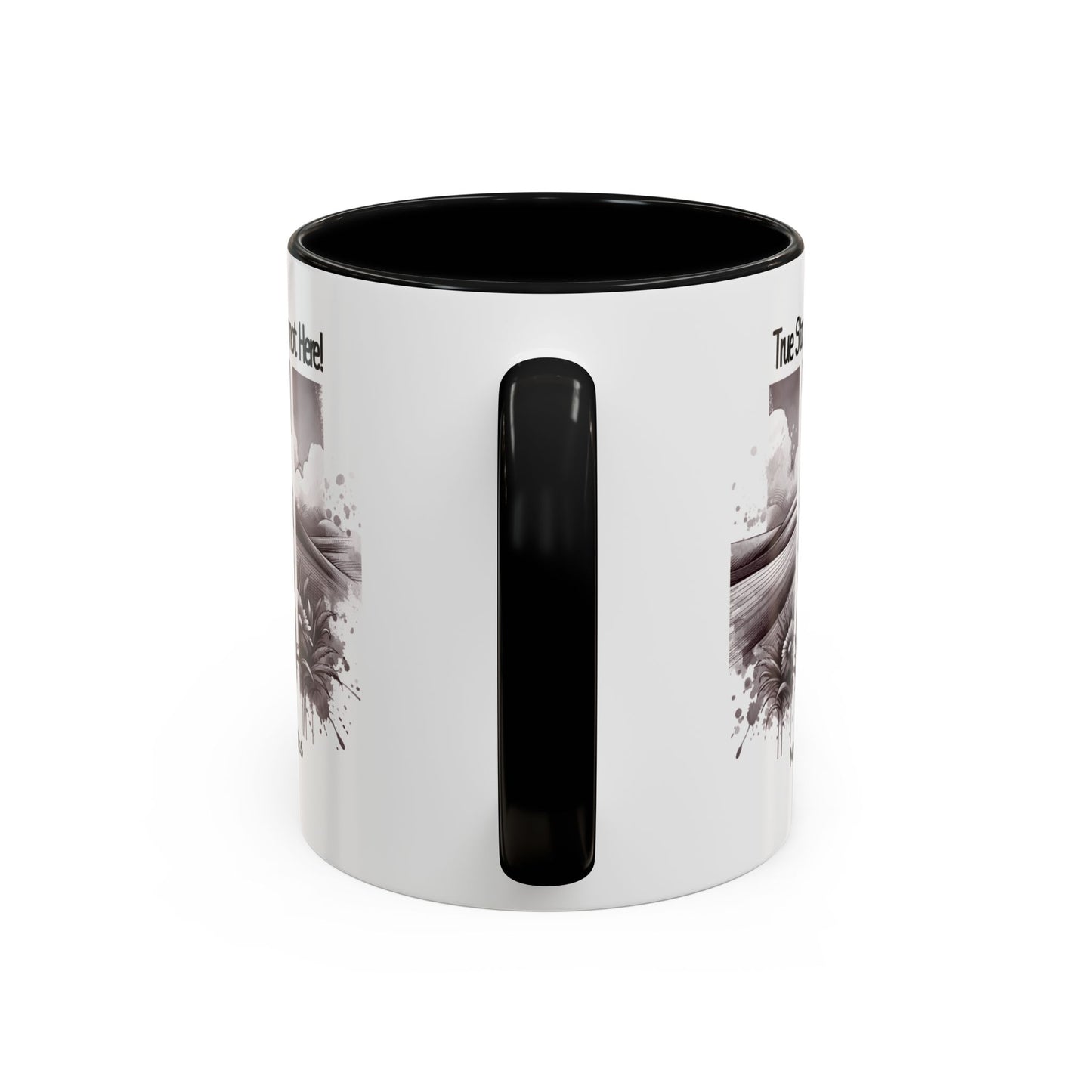 Inspirational Accent Coffee Mug - True Story, He's Not Here (Matthew 28:6) 11oz/ Faith Gift