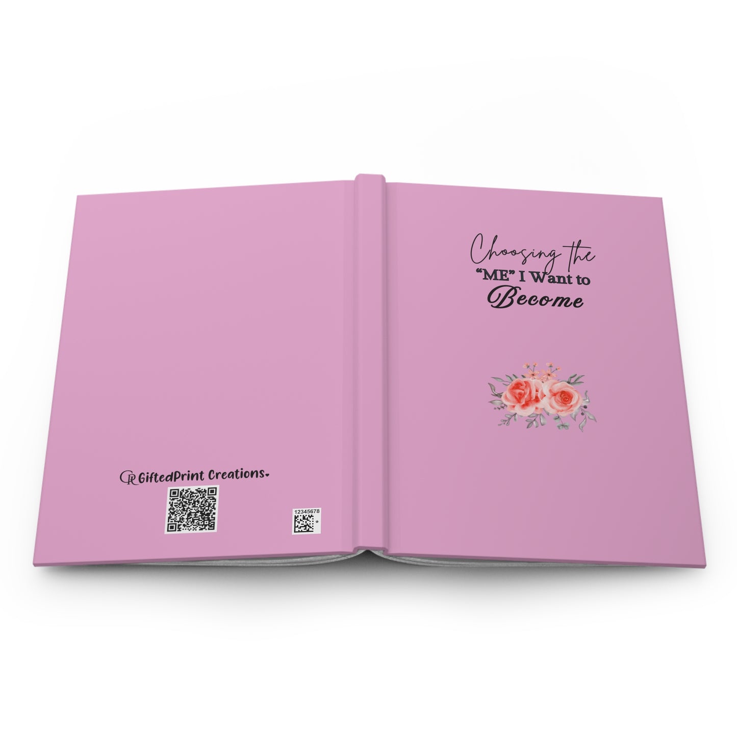 Hardcover Journal - "Choosing the 'ME' I Want to Become" - Motivational Notebook, Gift for Her, Self-Improvement, Journaling, Inspiration