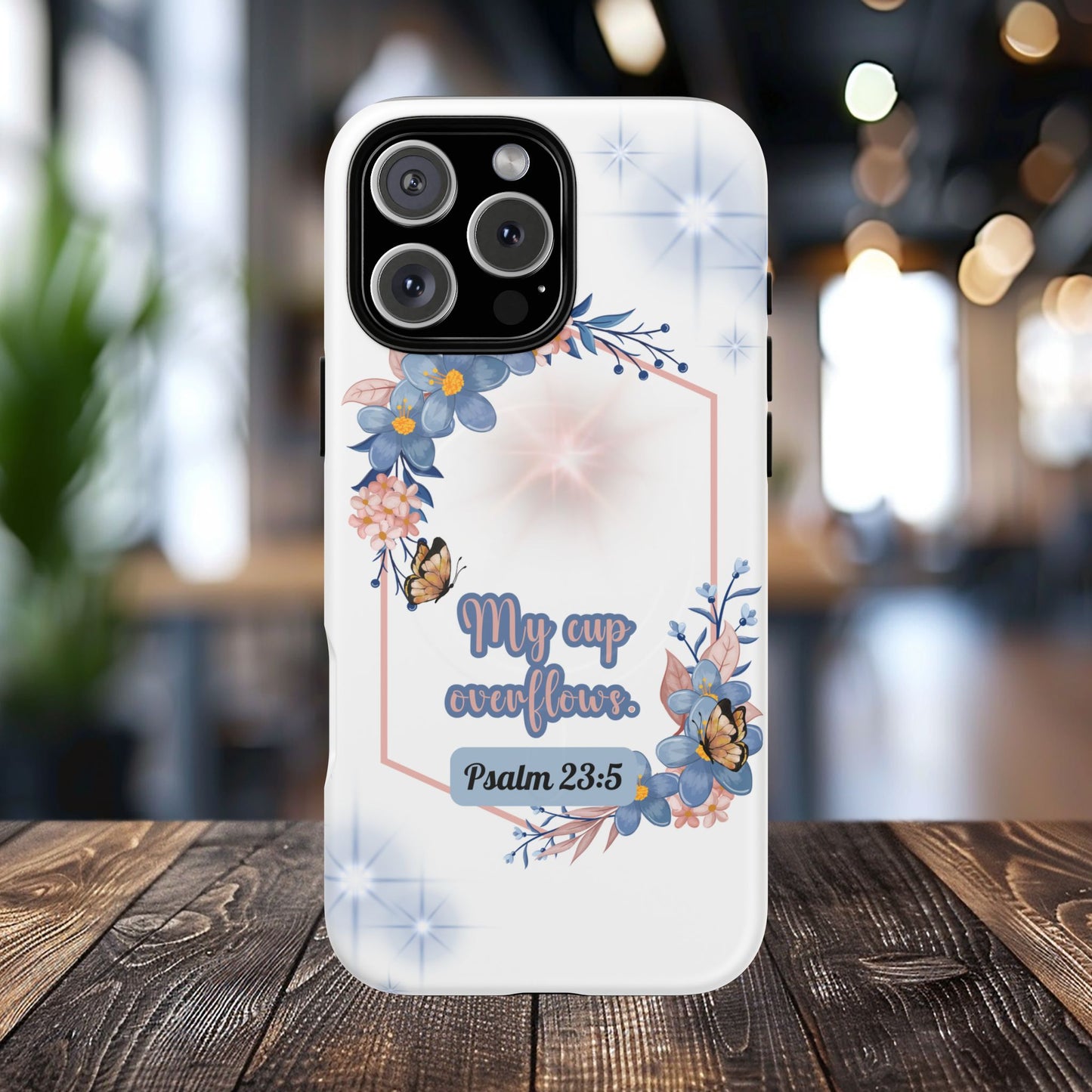 My Cup Overflows Psalm 23:5 | Inspirational Gift, Tough iPhone Magnetic Case | Scripture, Bible Verse, MagSafe® iPhone® Tough Case, iPhone 14, iPhone 15, iPhone 16, Pro, Pro Max, Plus