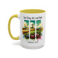 Inspirational Colorful Mug - True Story, He’s Not Here! - 11oz & 15oz Options