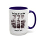 Inspirational Religious Mug - True Story, He's Not Here! (11oz or 15oz)