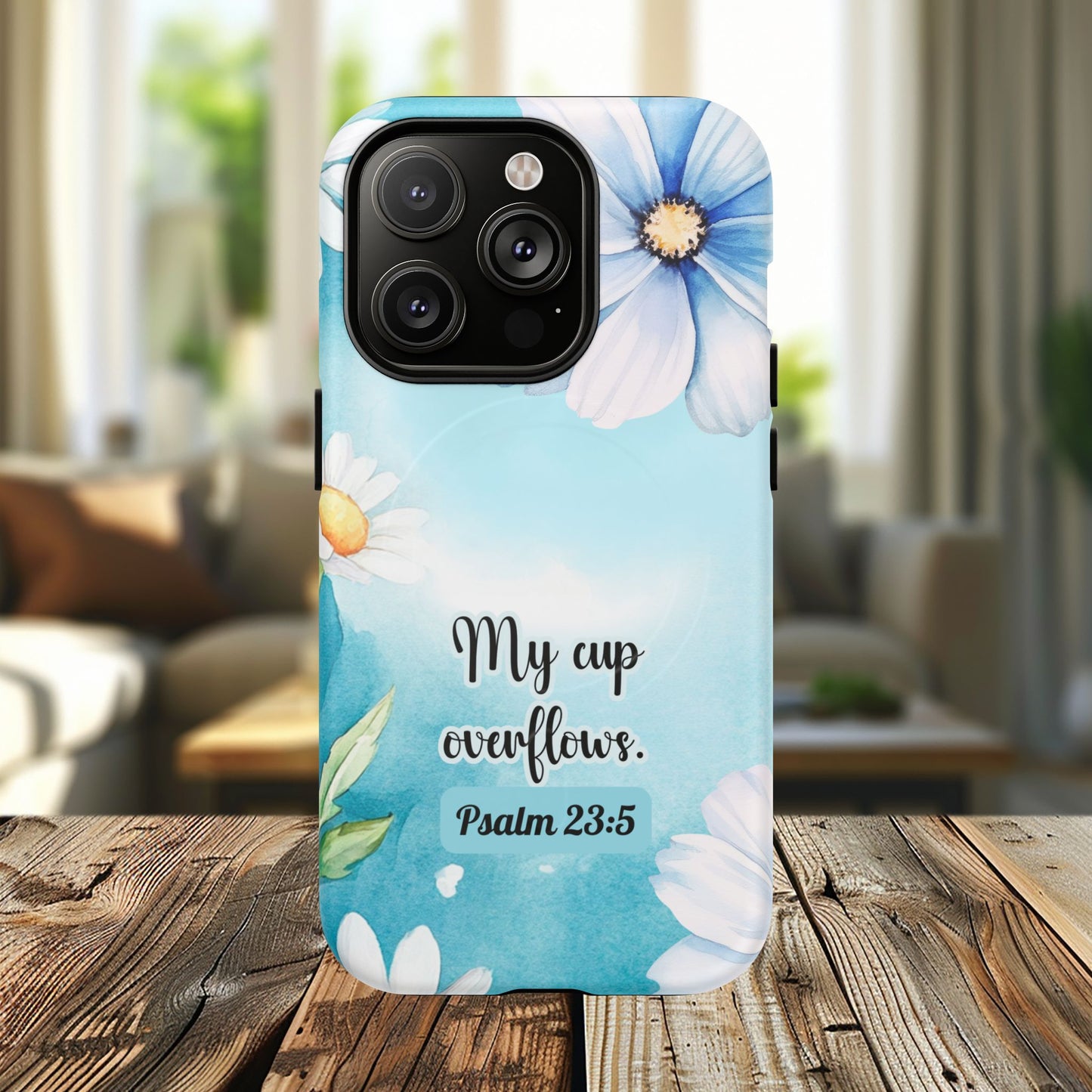 My Cup Overflows Psalm 23:5 | Inspirational Gift, Tough iPhone Magnetic Case | Scripture, Bible Verse, MagSafe® iPhone® Tough Case, iPhone 14, iPhone 15, iPhone 16, Pro, Pro Max, Plus,