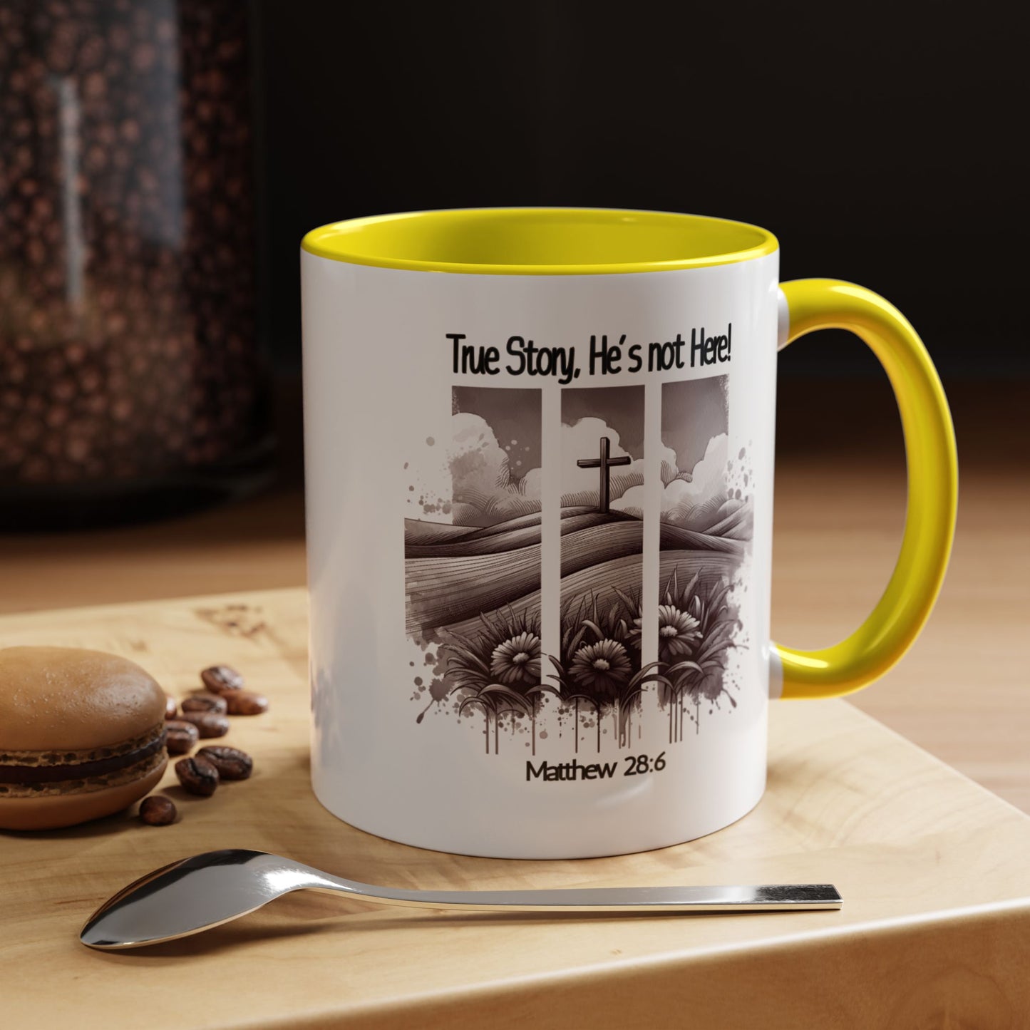 Inspirational Accent Coffee Mug - True Story, He's Not Here (Matthew 28:6) 11oz/ Faith Gift