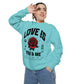 You and Me Valentines Unisex Comfort Colors Garment-Dyed Sweatshirt