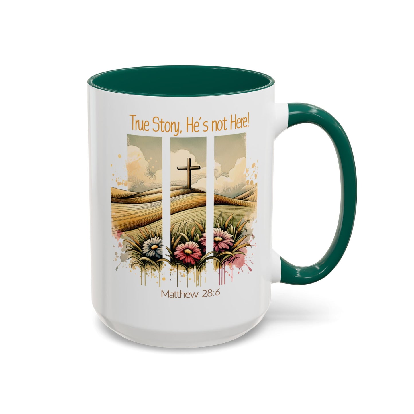 Inspirational Colorful Mug - True Story, He's Not Here! - Perfect for Gifting & Everyday Use