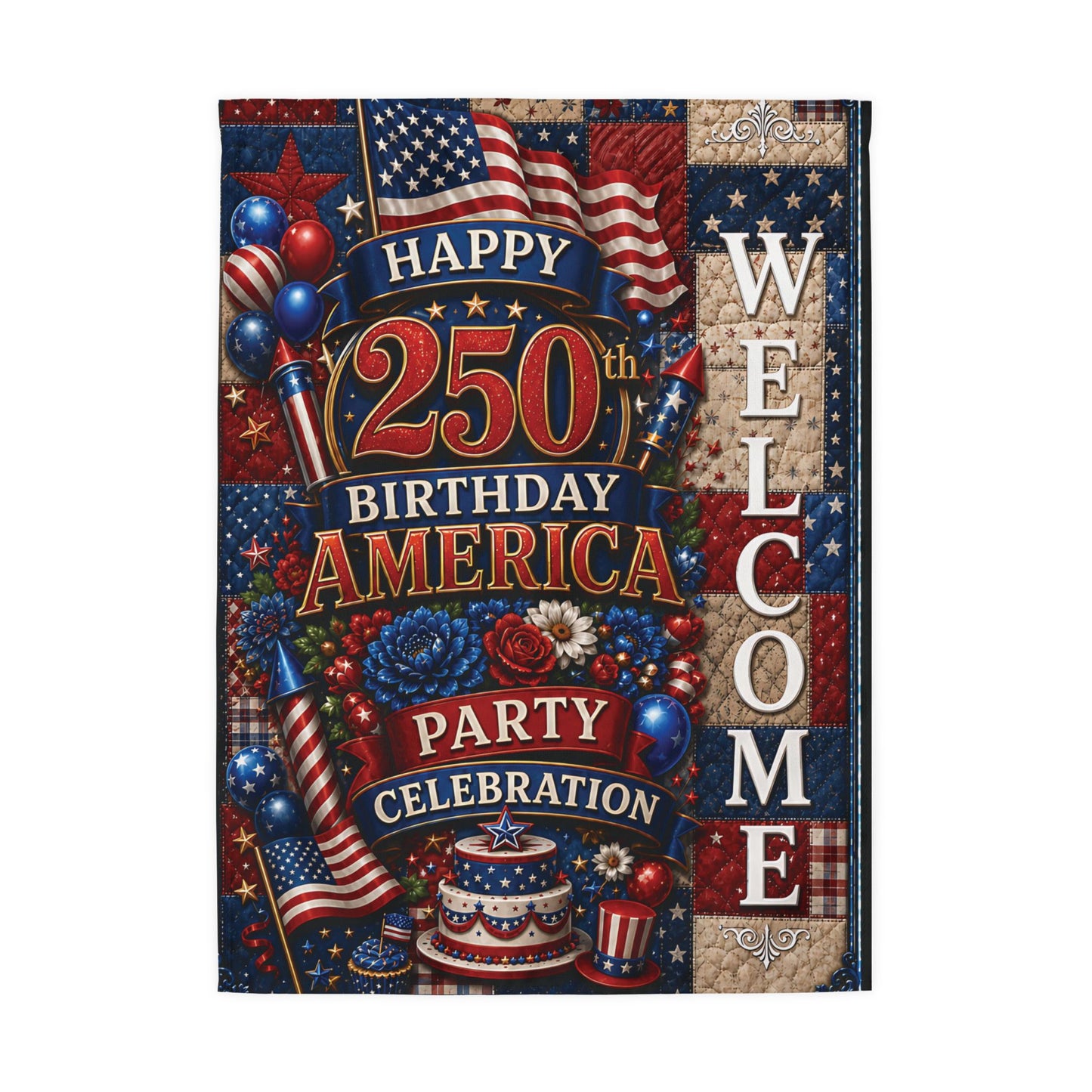 Patriotic "Happy 250th Birthday America" Outdoor Welcome Flag — 4th of July Celebration Garden Flag