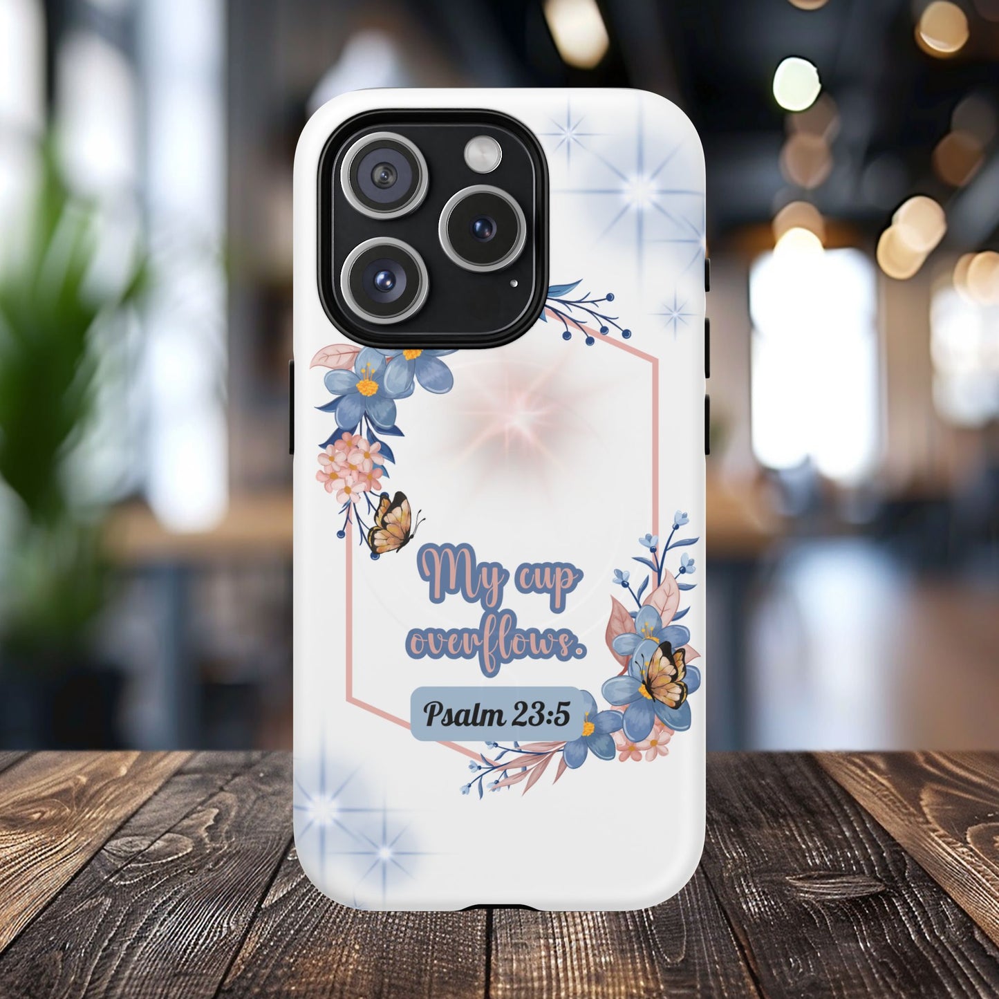 My Cup Overflows Psalm 23:5 | Inspirational Gift, Tough iPhone Magnetic Case | Scripture, Bible Verse, MagSafe® iPhone® Tough Case, iPhone 14, iPhone 15, iPhone 16, Pro, Pro Max, Plus