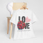 LOVE Always Unisex Heavy Gildan Cotton Tee.