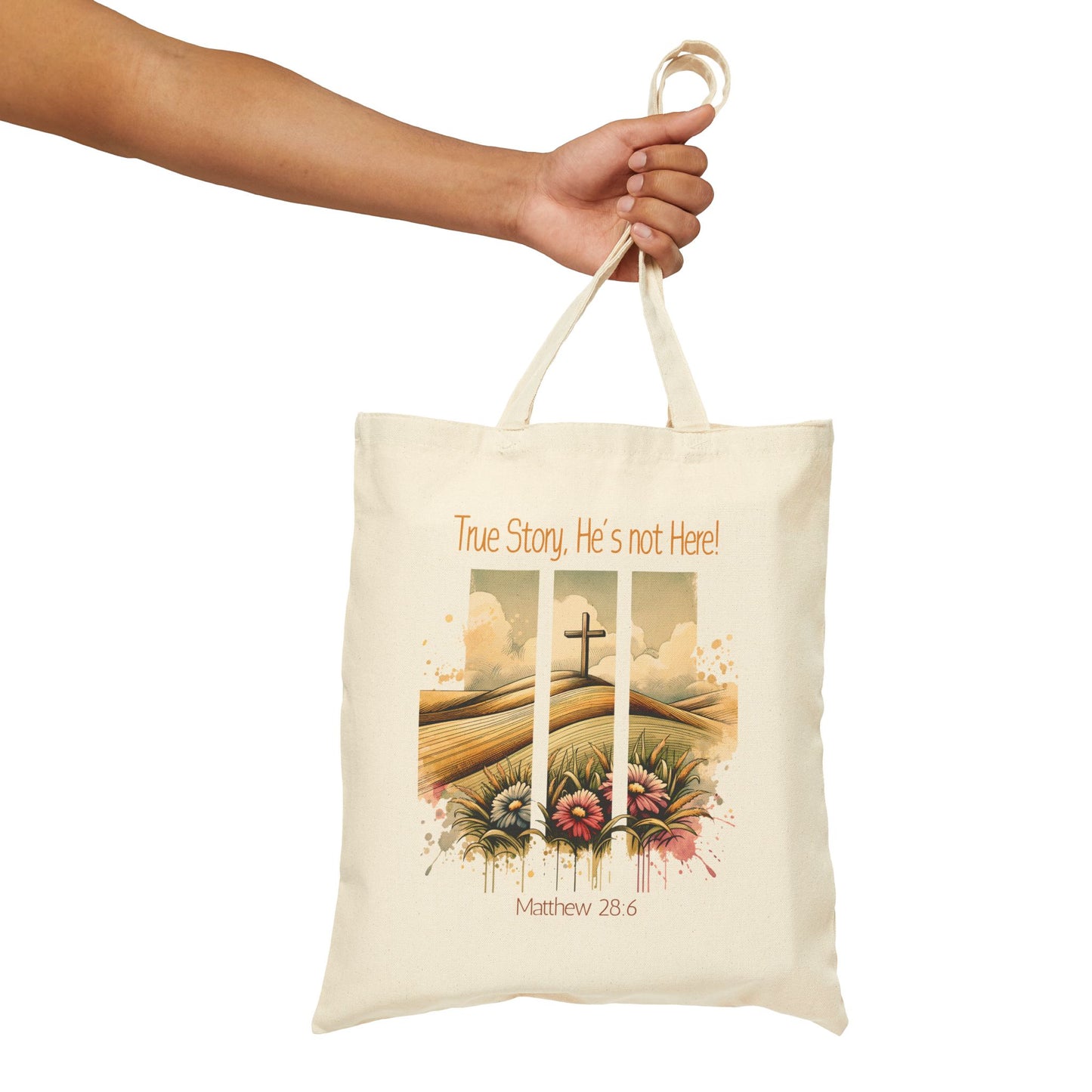Inspirational Cotton Canvas Tote Bag - 'True Story, He's Not Here!'