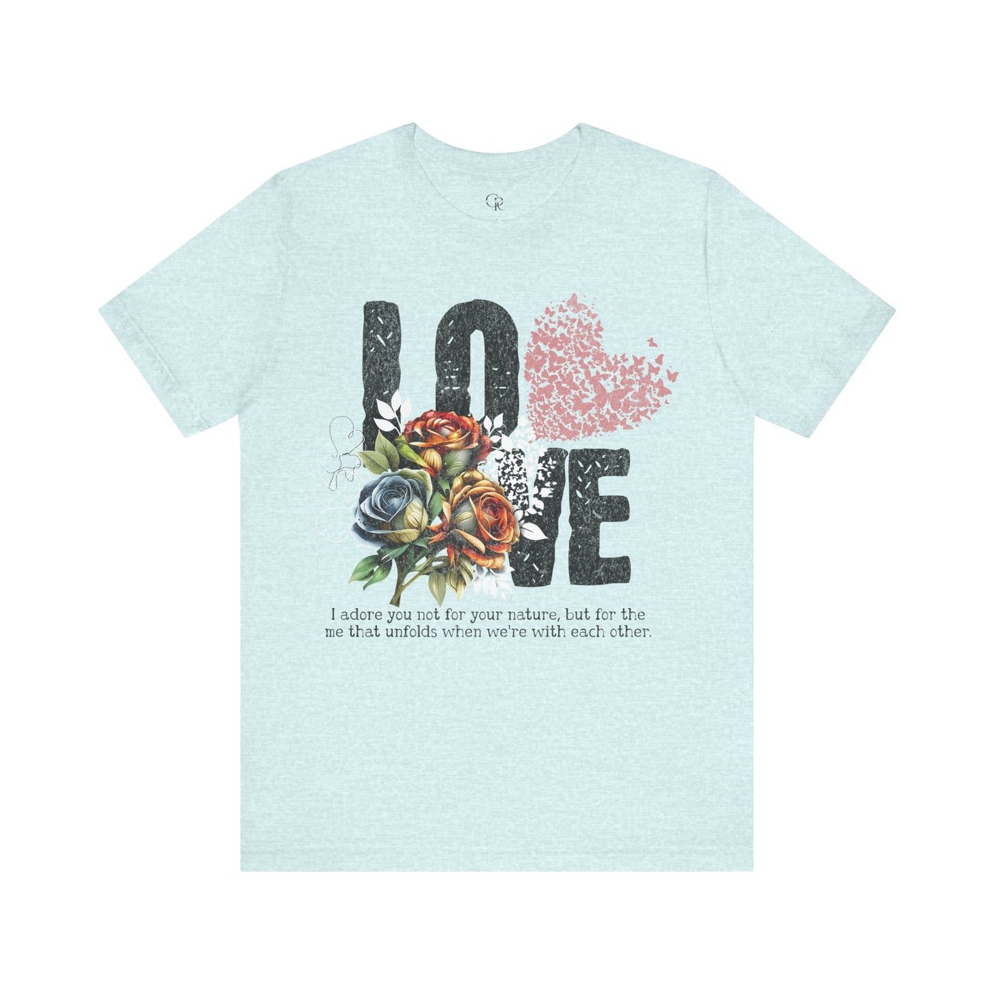 Love Always Unisex Jersey Short Sleeve Bella Canvas Tee