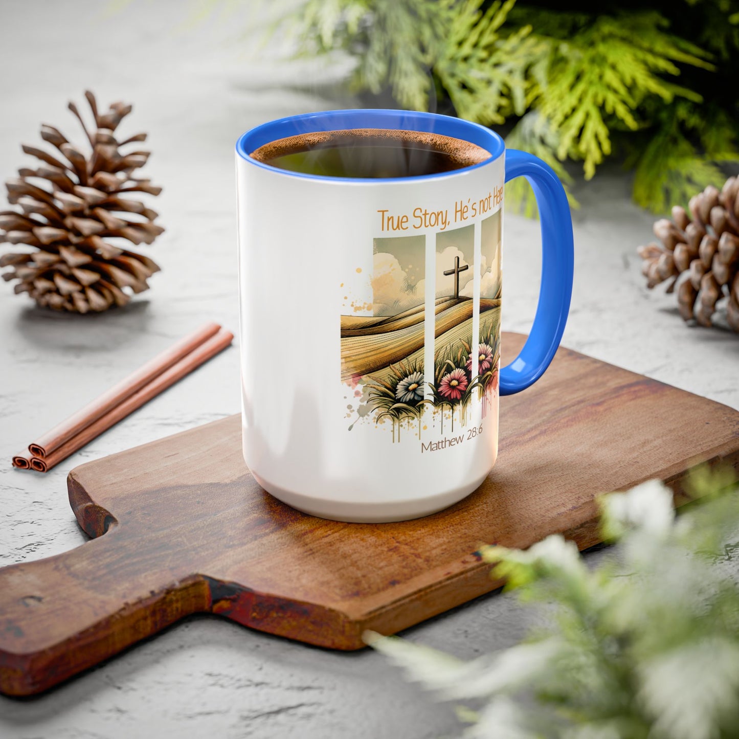 Inspirational Colorful Mug - True Story, He's Not Here! - Perfect for Gifting & Everyday Use