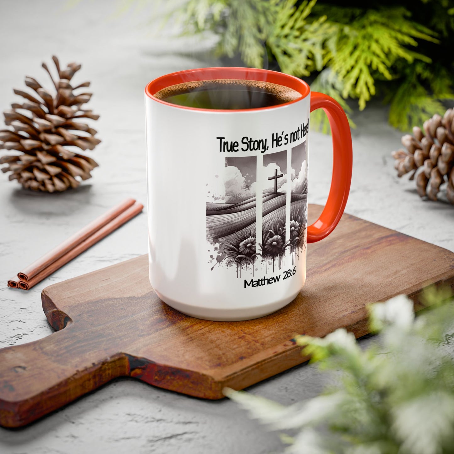Inspirational Religious Mug - True Story, He's Not Here! (11oz or 15oz)