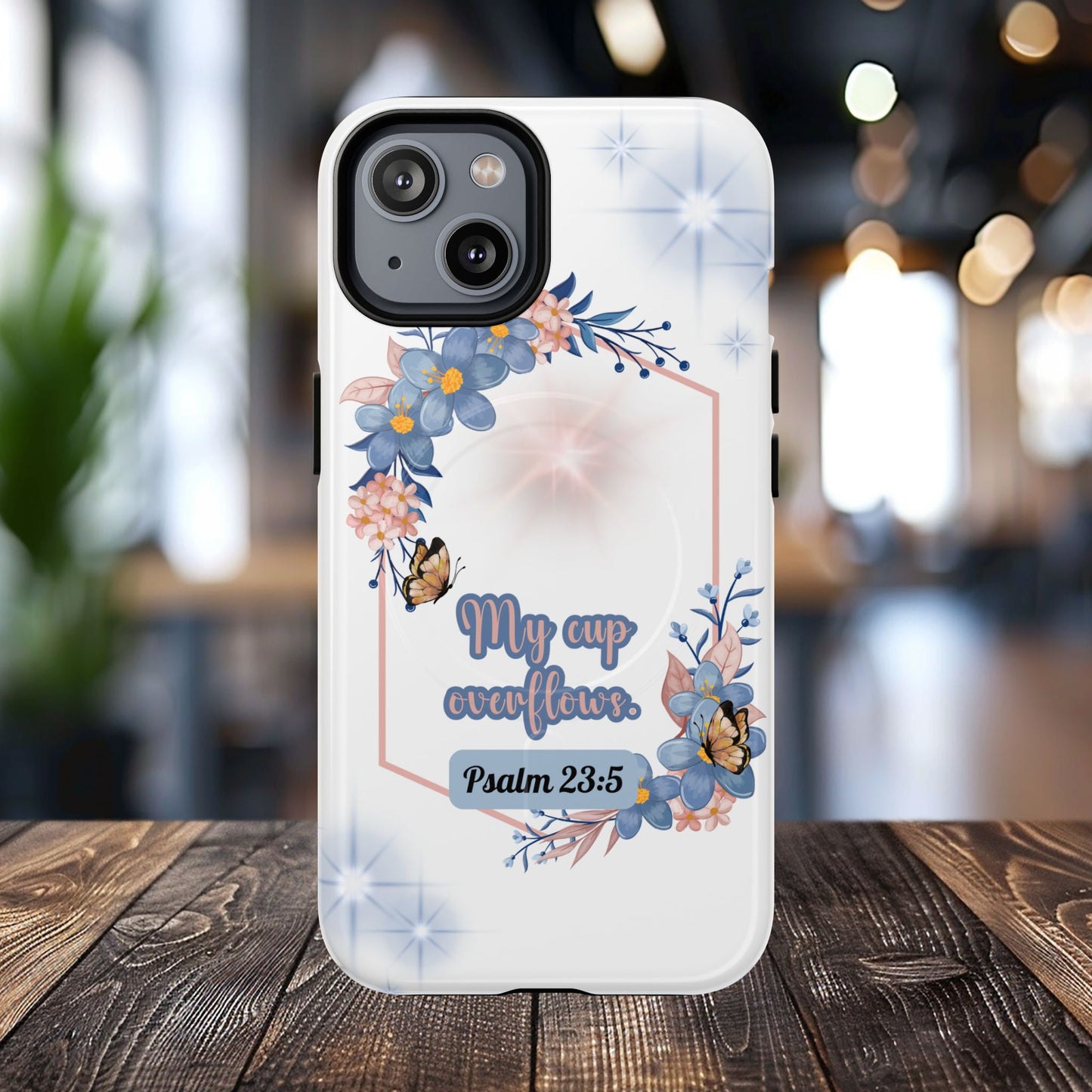 My Cup Overflows Psalm 23:5 | Inspirational Gift, Tough iPhone Magnetic Case | Scripture, Bible Verse, MagSafe® iPhone® Tough Case, iPhone 14, iPhone 15, iPhone 16, Pro, Pro Max, Plus