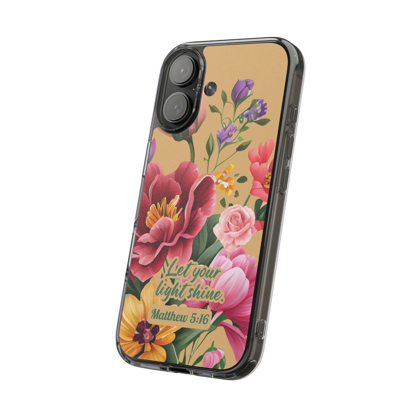 Clear Floral Bible Verse Phone Case — "Let Your Light Shine" (Matthew 5:16) for iPhone and Samsung Cases.