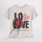 LOVE Always Unisex Heavy Gildan Cotton Tee.