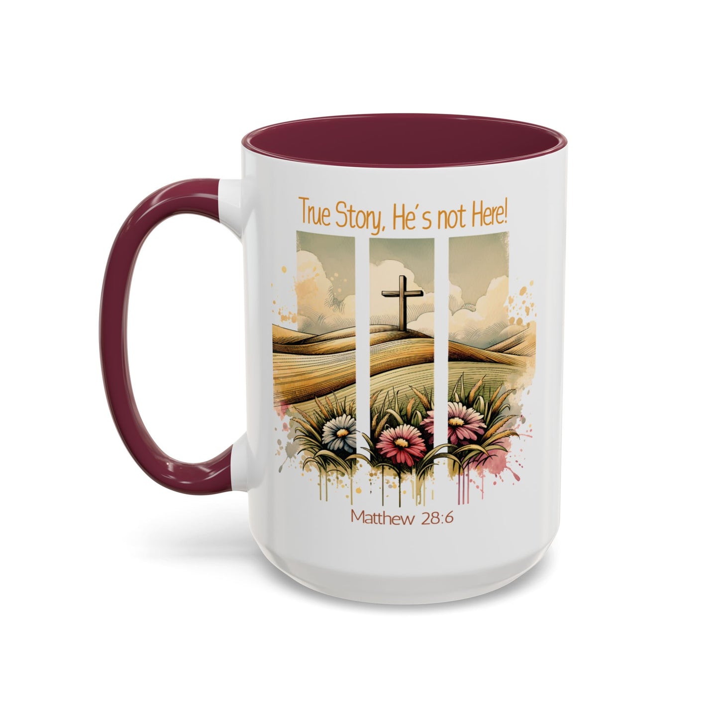 Inspirational Colorful Mug - True Story, He's Not Here! - Perfect for Gifting & Everyday Use