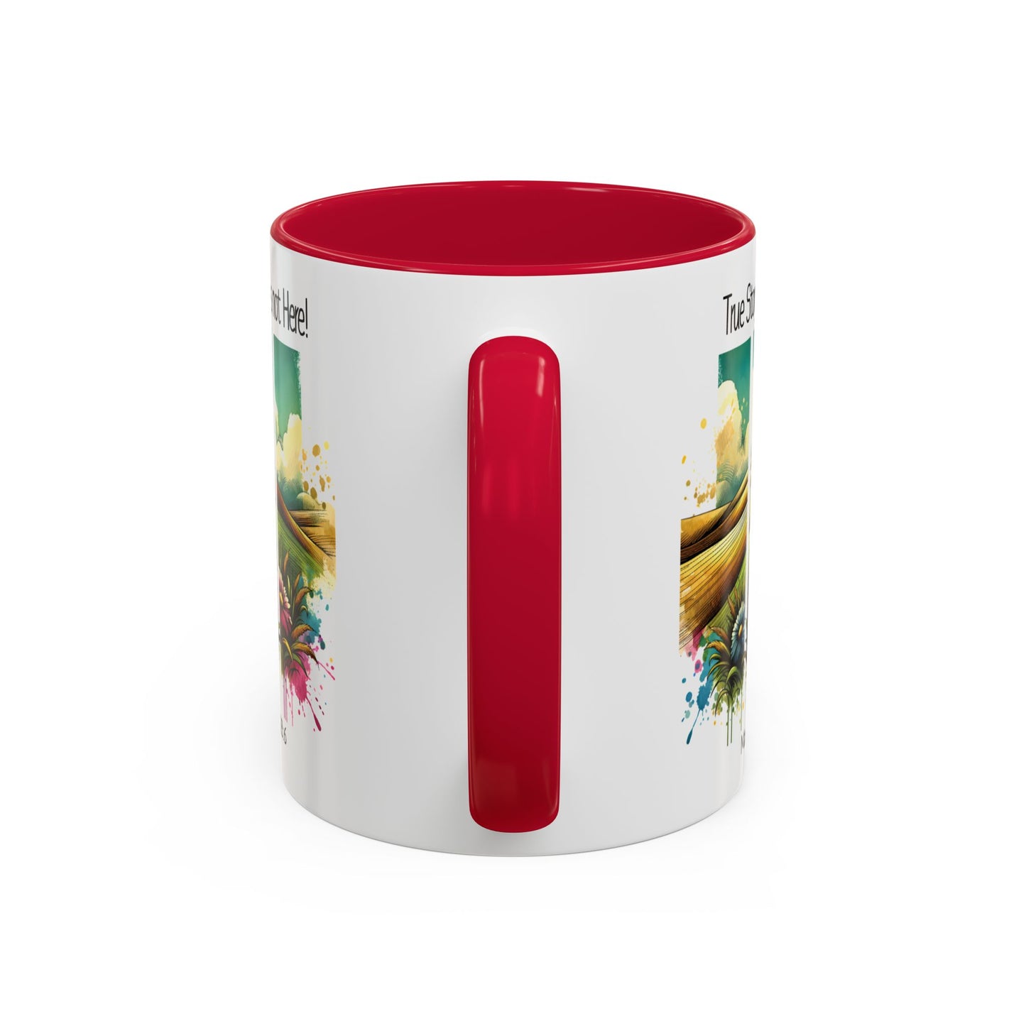 Inspirational Colorful Mug - True Story, He’s Not Here! - 11oz & 15oz Options