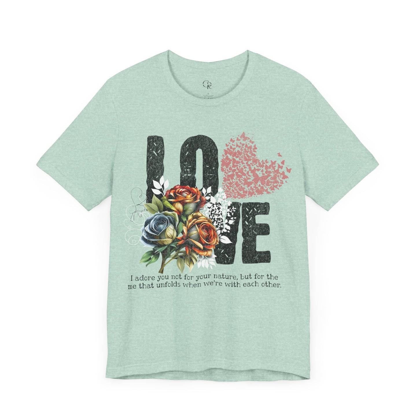 Love Always Unisex Jersey Short Sleeve Bella Canvas Tee