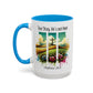 Inspirational Colorful Mug - True Story, He’s Not Here! - 11oz & 15oz Options