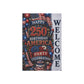 Garden Flag — "Happy 250th Birthday America" Patriotic Welcome Banner (4th of July, Memorial Day)