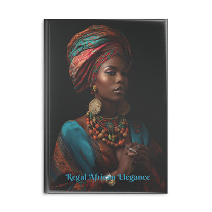 Regal African Elegance, Ethnic Beauty and Elegance Hardcover Notebook with Puffy Covers