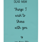 Personalized Dear Mum/Dad/Sister/Friend Engraved Vegan Leather Journal — "Things I Wish to Share with You" Memorial Gift