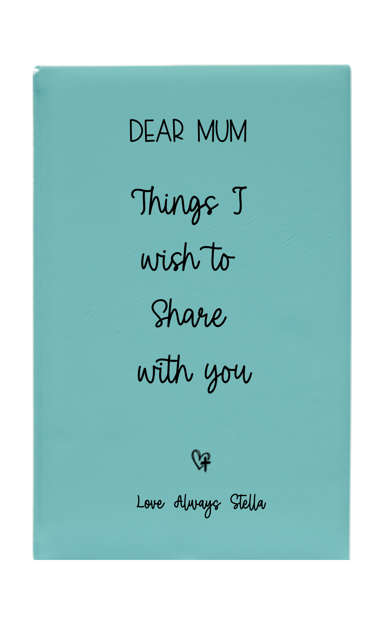 Personalized Dear Mum/Dad/Sister/Friend Engraved Vegan Leather Journal — "Things I Wish to Share with You" Memorial Gift