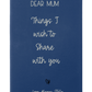 Personalized Dear Mum/Dad/Sister/Friend Engraved Vegan Leather Journal — "Things I Wish to Share with You" Memorial Gift