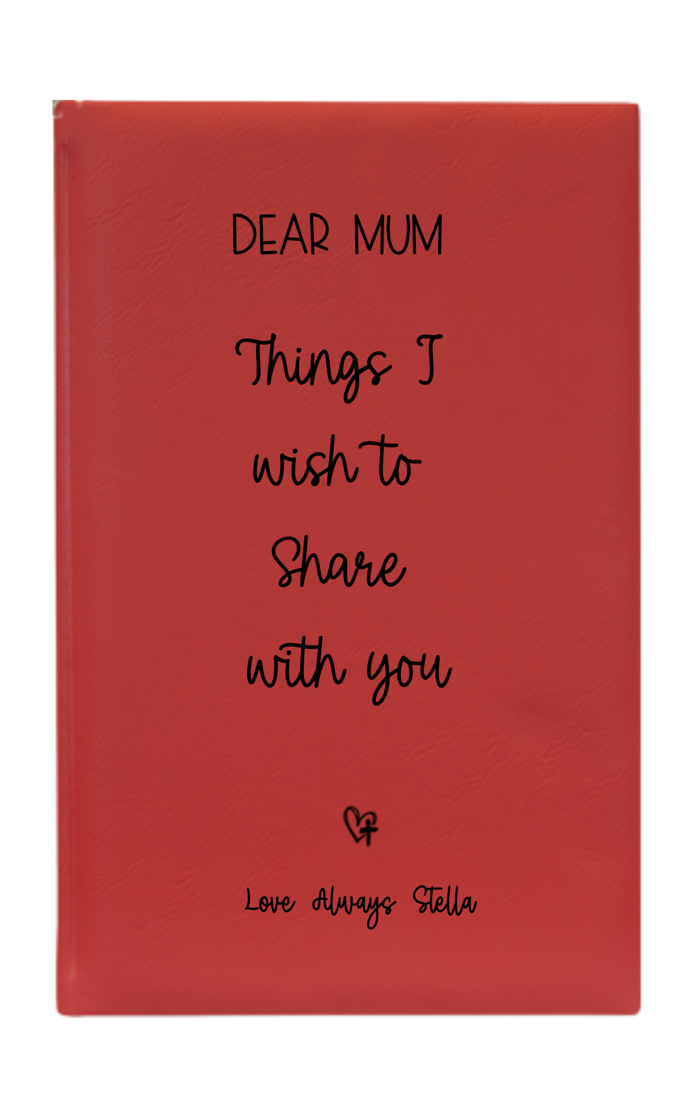 Personalized Dear Mum/Dad/Sister/Friend Engraved Vegan Leather Journal — "Things I Wish to Share with You" Memorial Gift