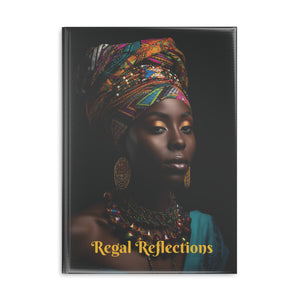 Regal Reflections: African Majesty A Hardcover Notebook