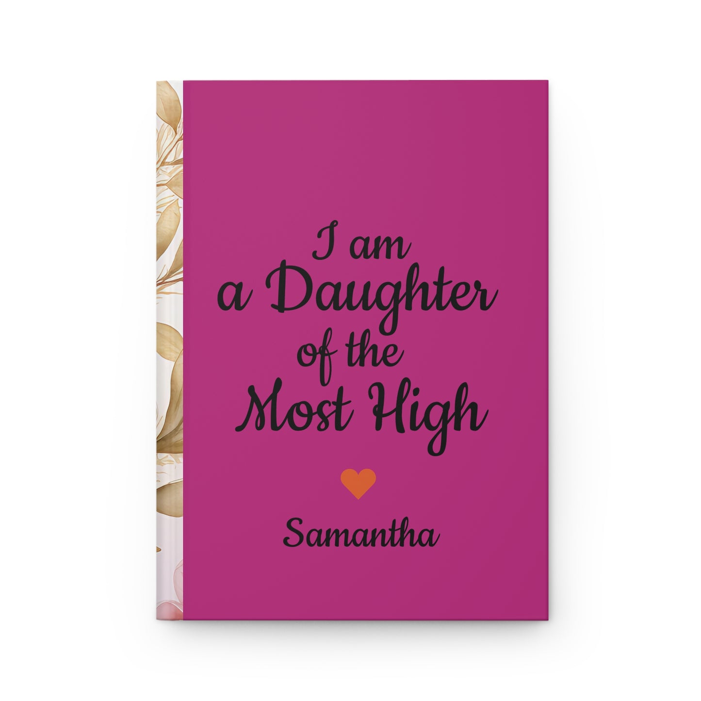 I am a Daughter of the Most High Hardcover Journal (PY)