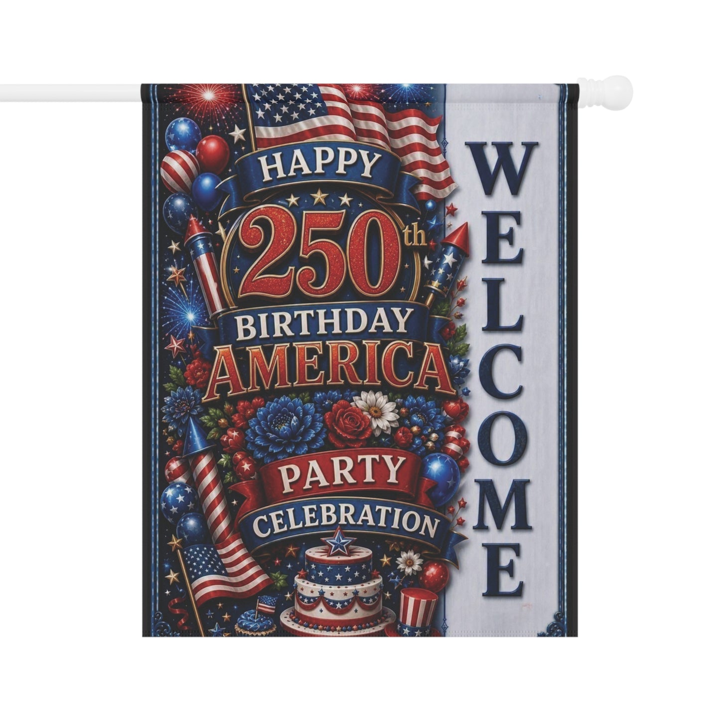 Garden Flag — "Happy 250th Birthday America" Patriotic Welcome Banner (4th of July, Memorial Day)