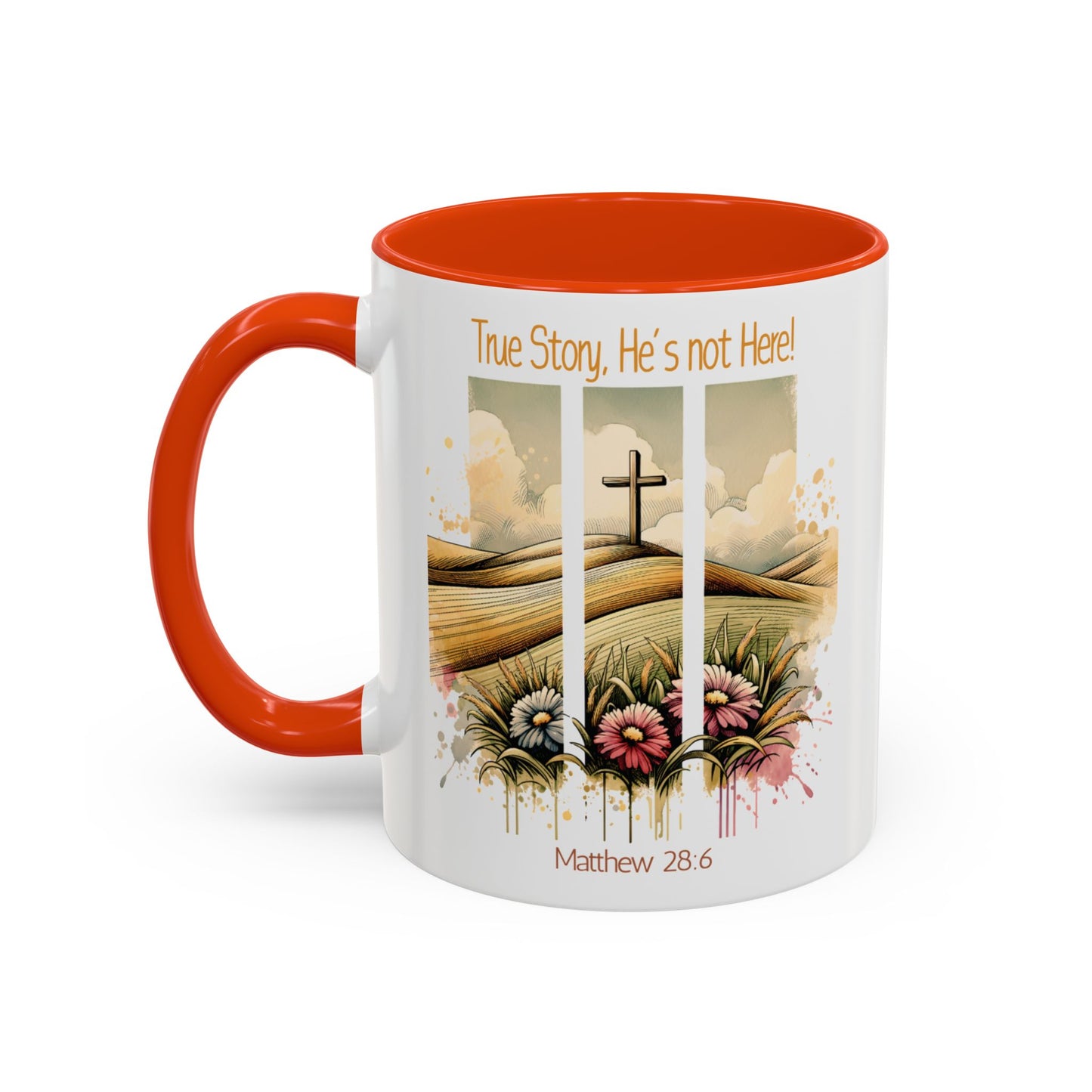 Inspirational Colorful Mug - True Story, He's Not Here! - Perfect for Gifting & Everyday Use