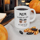 Mom, My Ultimate Best Coffee, You' ll Always be Funny Ceramic Mug - Perfect Gift for Coffee Lovers, Personalized Coffee Mug.
