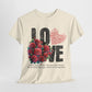 LOVE Always Unisex Heavy Gildan Cotton Tee.