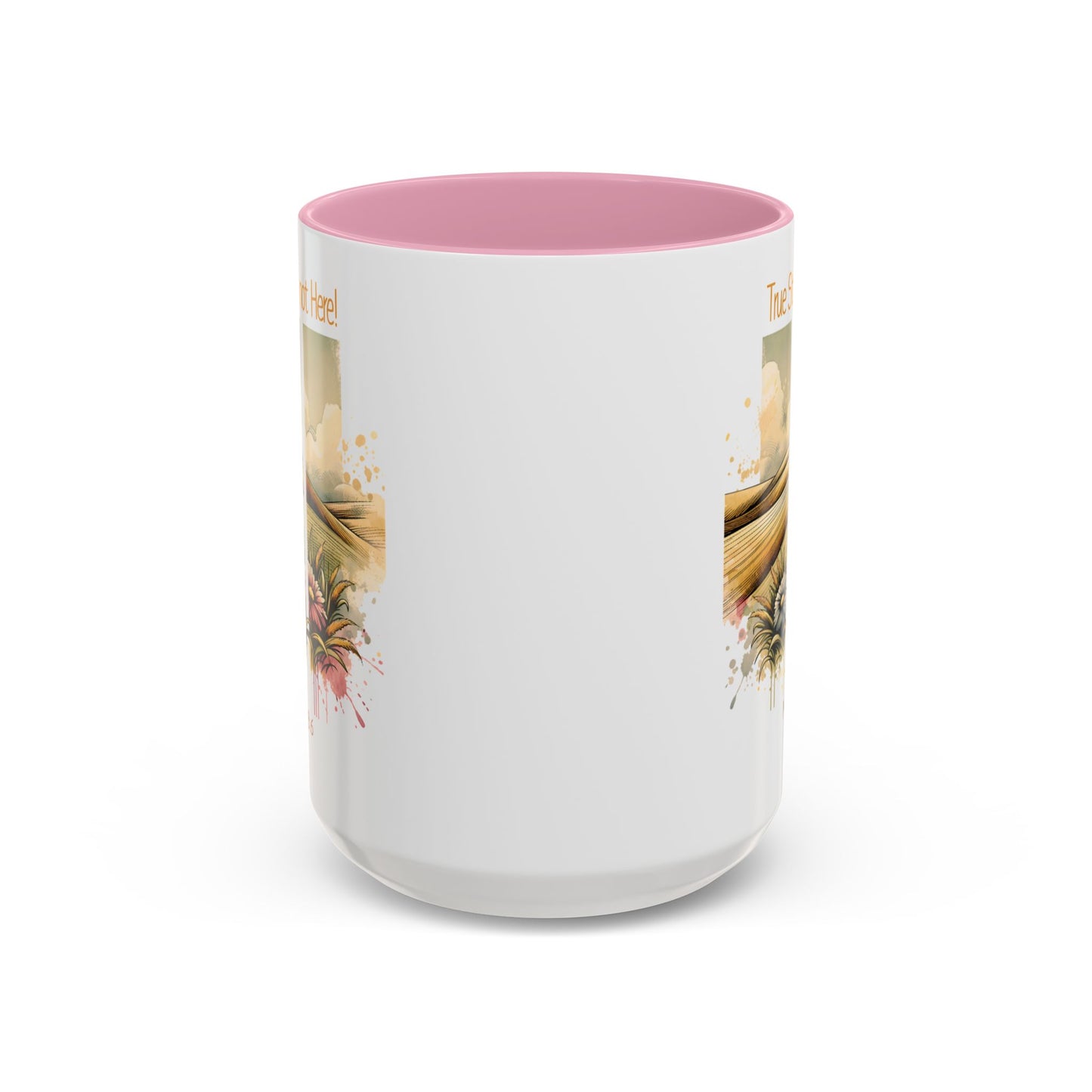 Inspirational Colorful Mug - True Story, He's Not Here! - Perfect for Gifting & Everyday Use