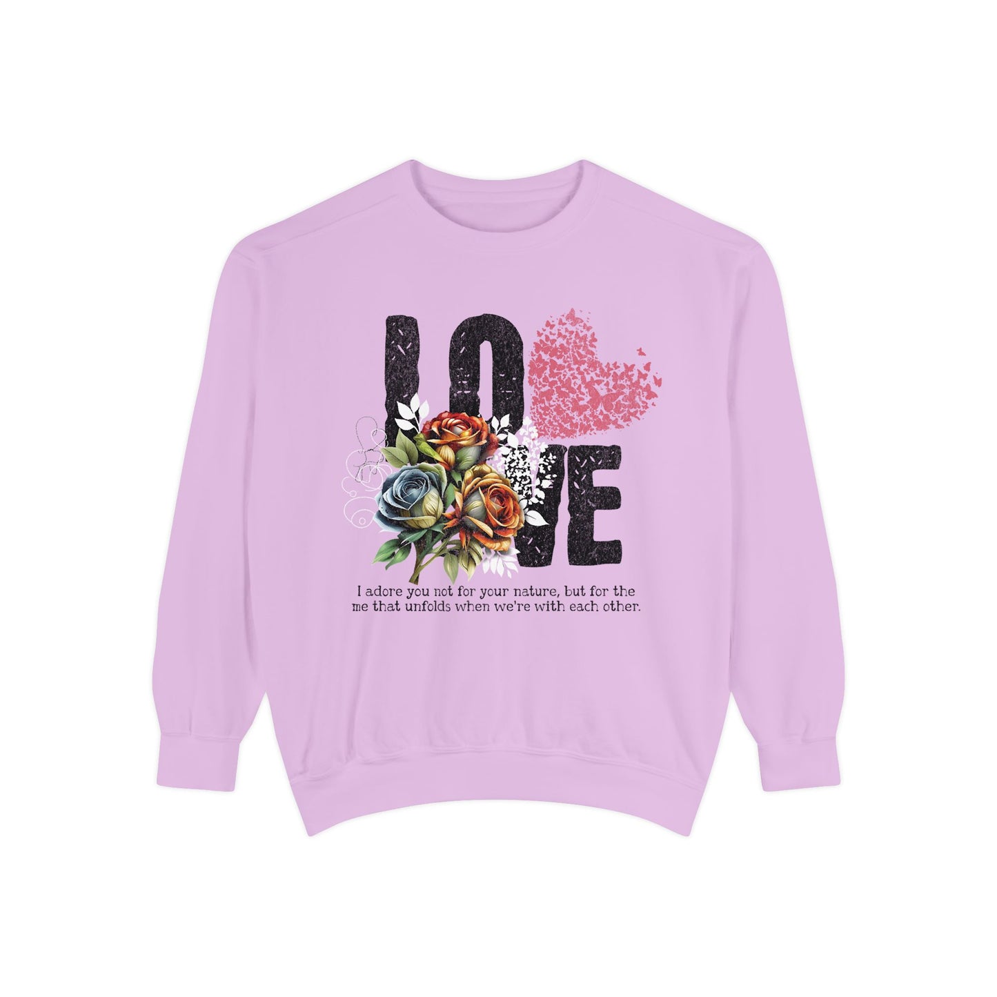 LOVE always Valentines Unisex Garment-Dyed Sweatshirt