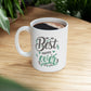 Best Mother Ever Ceramic Mug - 11oz & 15oz for Coffee Lovers.