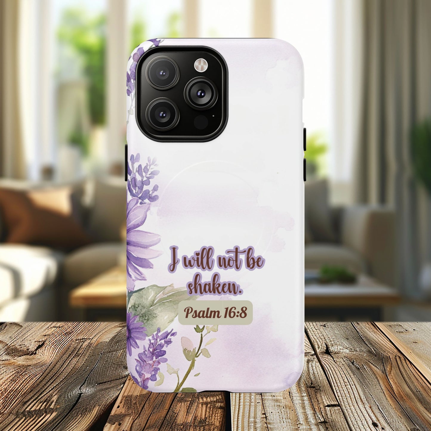 Floral Inspirational Tough iPhone Magnetic Case, Psalm 16:8 Gift, Faith Gift, MagSafe® iPhone® Tough Case, iPhone 14, iPhone 15, iPhone 16, Pro, Pro Max, Plus