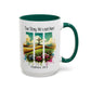 Inspirational Colorful Mug - True Story, He’s Not Here! - 11oz & 15oz Options