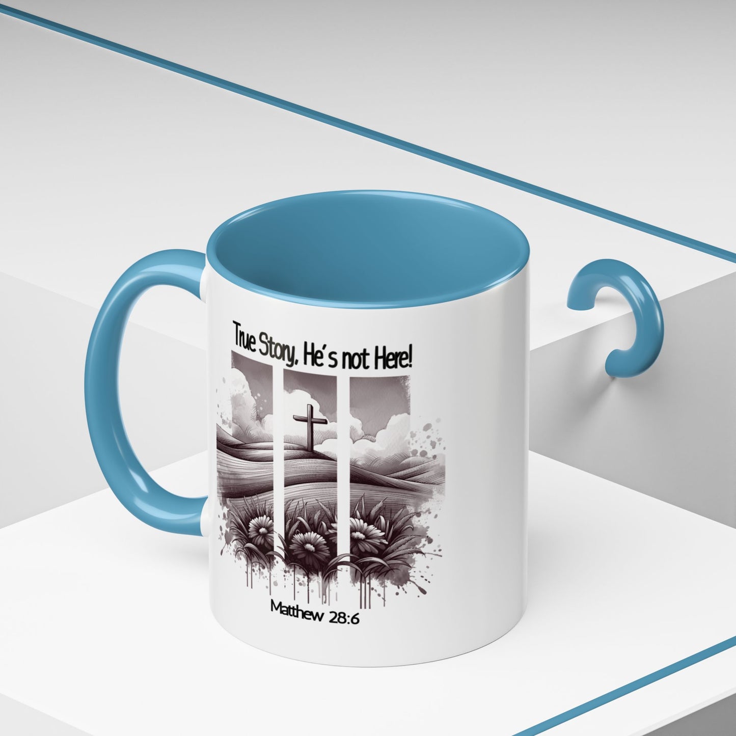 Inspirational Accent Coffee Mug - True Story, He's Not Here (Matthew 28:6) 11oz/ Faith Gift