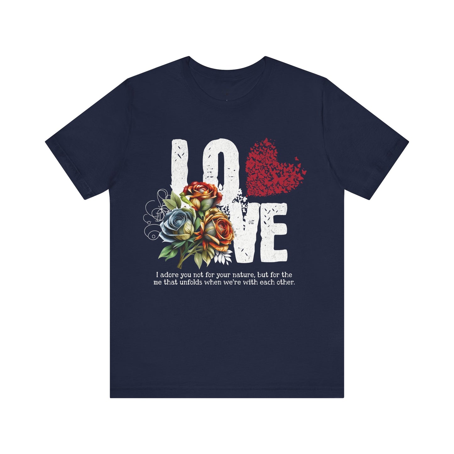 Love Always Unisex Jersey Short Sleeve Bella Canvas Tee