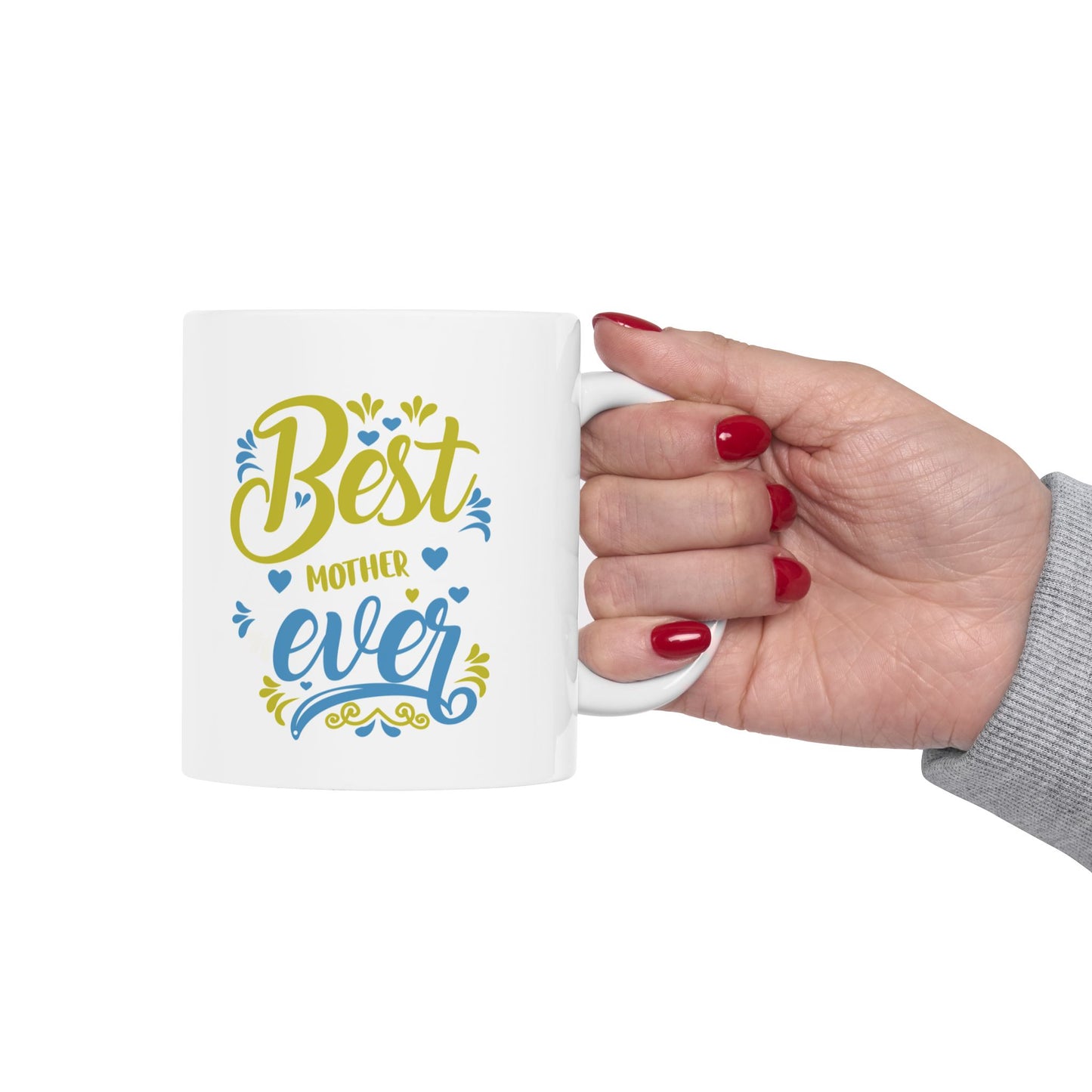 Best Mother Ever Ceramic Mug - Perfect Gift for Birthdays,Mother's Day Appreciation & Coffee Lovers.